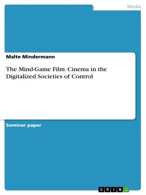 cover image of The Mind-Game Film. Cinema in the Digitalized Societies of Control